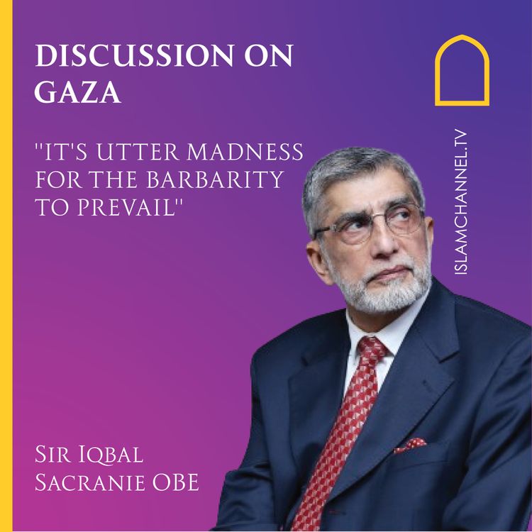 cover art for Sir Iqbal Sacranie OBE on the situation in Gaza