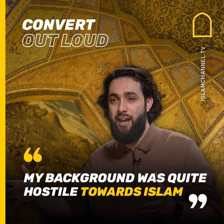 cover art for Convert Out Loud : "My background was quite hostile towards Islam"