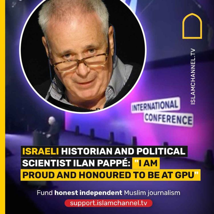 cover art for ISRAELI HISTORIAN AND POLITICAL SCIENTIST ILAN PAPPE: "I AM PROUD AND HONOURED TO BE AT GPU"