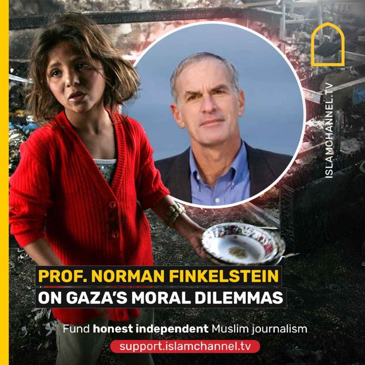 cover art for PROF. NORMAN FINKELSTEIN ON GAZA’S MORAL DILEMMAS