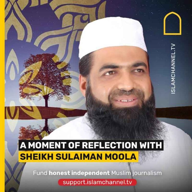 cover art for A MOMENT OF REFLECTION WITH SHEIKH SULAIMAN MOOLA
