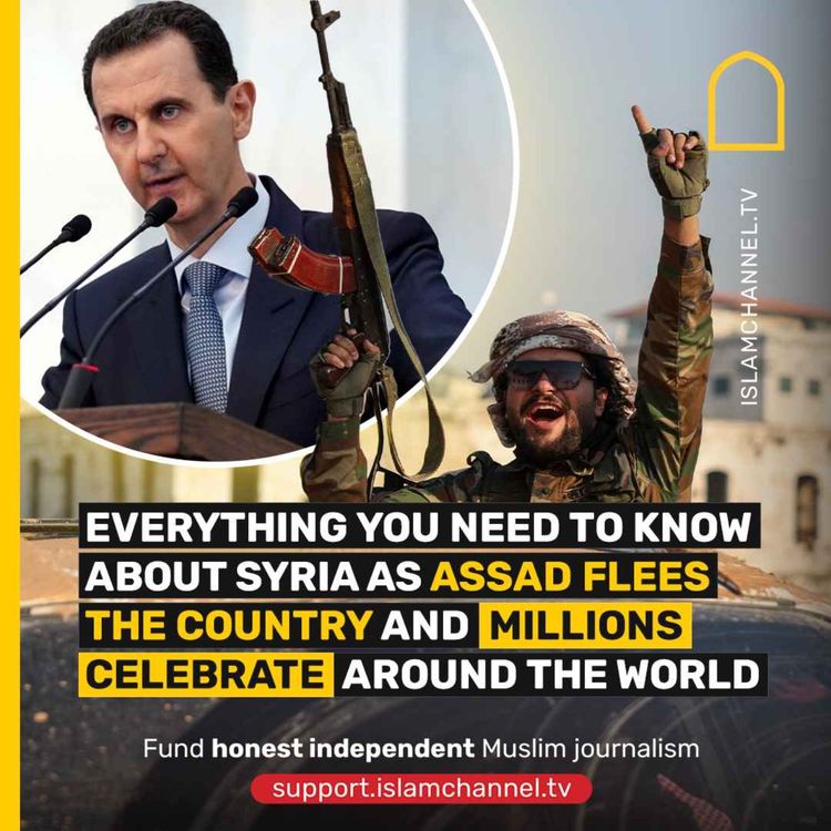 cover art for EVERYTHING YOU NEED TO KNOW ABOUT SYRIA AS ASSAD FLEES THE COUNTRY AND MILLIONS CELEBRATE AROUND THE WORLD