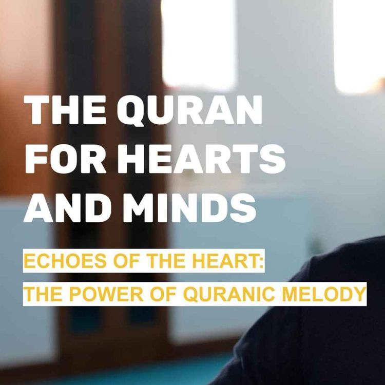 cover art for Echoes of the Heart: The Power of Quraanic Melody