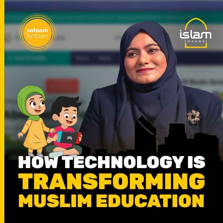 cover art for How technology is transforming Muslim education|Salaam Britain