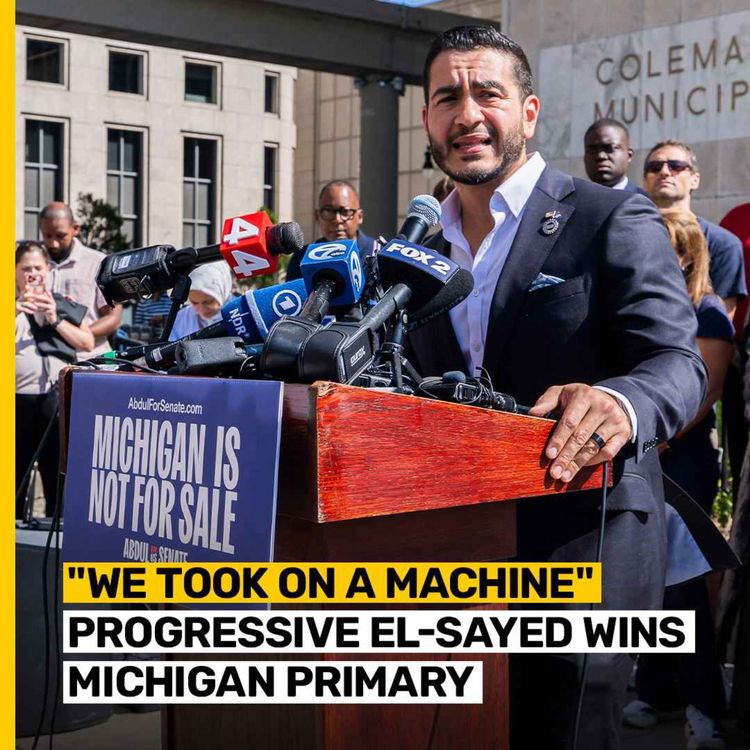 cover art for Progressive El-Sayed wins Michigan primary
