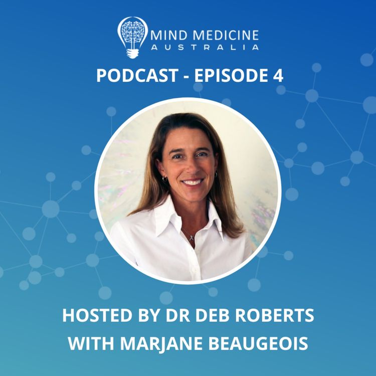 cover art for Advocating for Change: Marjane Beaugeois on Psychedelic-Assisted Therapy, Trauma Healing, and Mental Health Reform