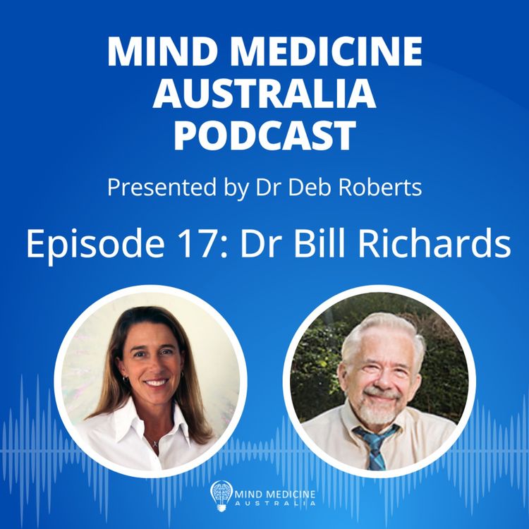 cover art for Sacred Knowledge and Healing: Dr Bill Richards on Psychedelics in Palliative Care and Religious Experiences