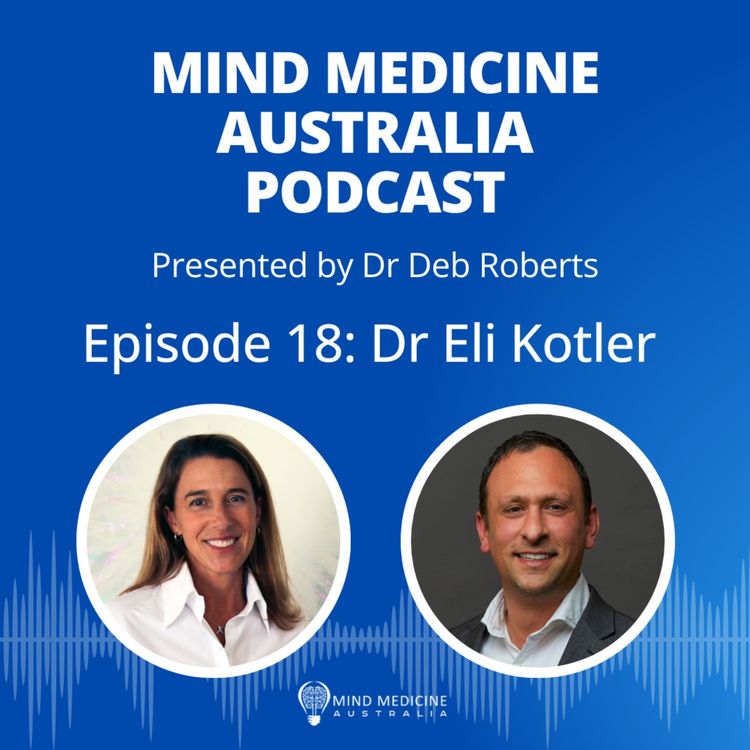 cover art for Bridging Trauma and Healing: Dr Eli Kotler’s Work in Psychedelic-Assisted Therapy and Psychodynamic Psychiatry