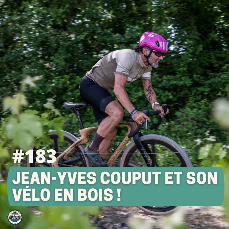 cover art for Episode 183 - Jean-Yves Couput et son vélo en bois