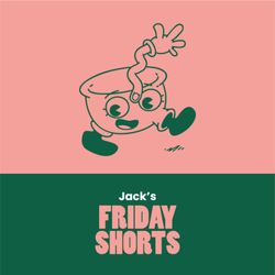cover art for Jack's Friday Shorts