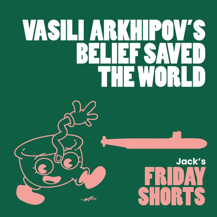 cover art for Vasili Arkhipov’s Belief Saved the World