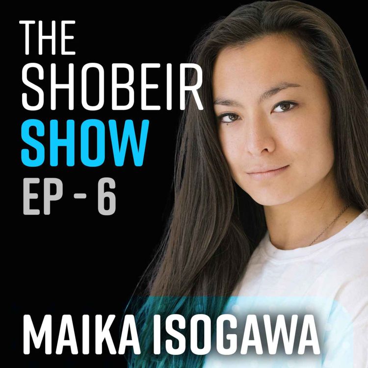 cover art for 6: Maika Isogawa - Founder and CEO of Webacy