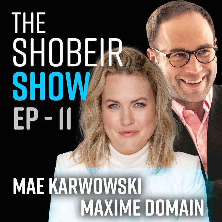 cover art for 11: Mae Karwowski & Maxime Domain - Co Founders of Obviously Social