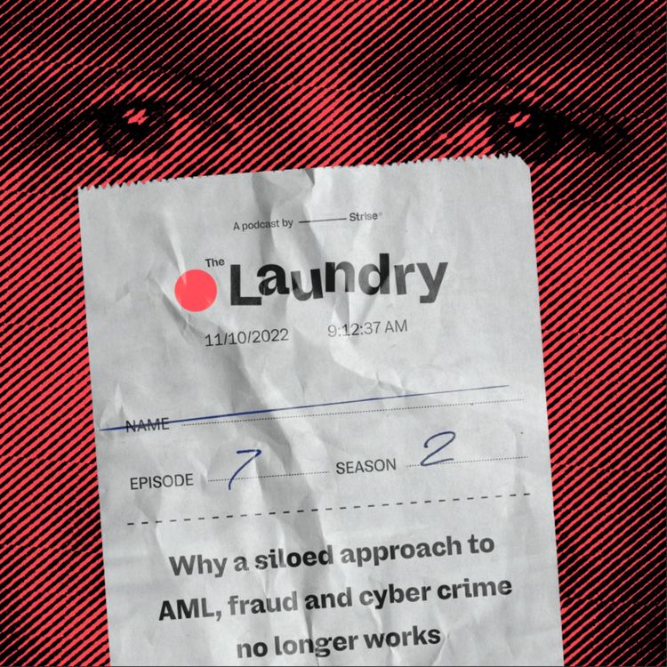 cover art for E34: Why a siloed approach to AML, fraud and cyber crime no longer works.