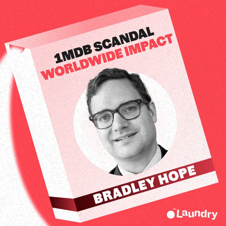 cover art for E104: What the 1MDB scandal tells us about how the world really works