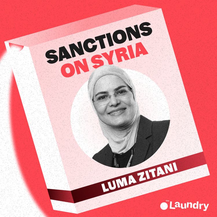 cover art for E124: Trump lifts sanctions on Syria – now what? 
