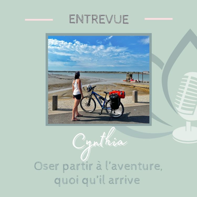 cover art for Entrevue 5 : Oser partir à l'aventure quoi qu'il arrive