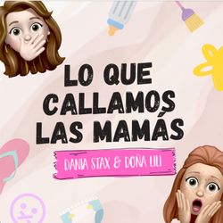 cover art for Lo que Callamos Las Mamás
