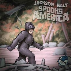 cover art for Jackson Baly Spooks America