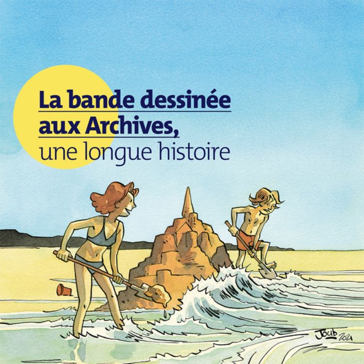 cover art for La bande dessinée aux Archives, une longue histoire