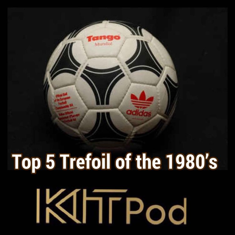 cover art for Episode 9: Classic 80s Trefoil kits, Napoli add another kit, BVB's fan-led designs and more...