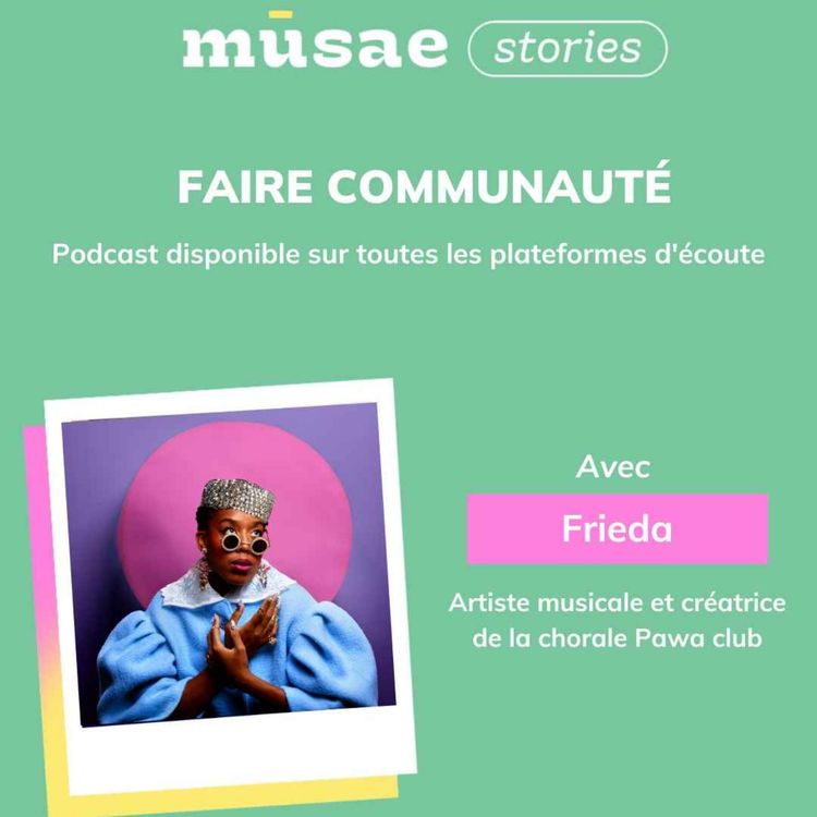 cover art for mūsae stories x Frieda : Faire communauté