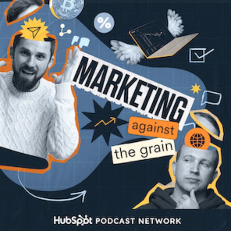 cover art for You're going to love Marketing Against The Grain