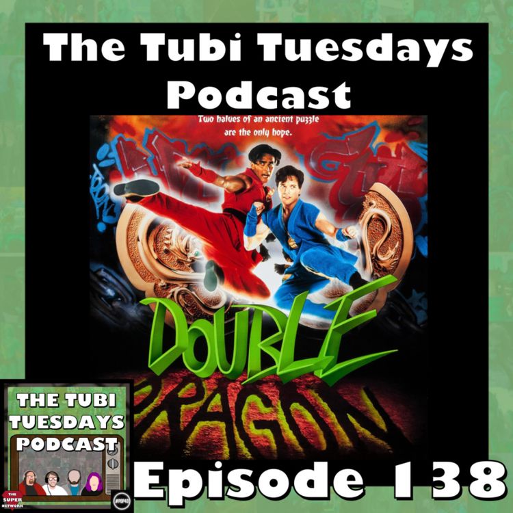 cover art for The Tubi Tuesdays Podcast Episode 138 – Double Dragon (1994)