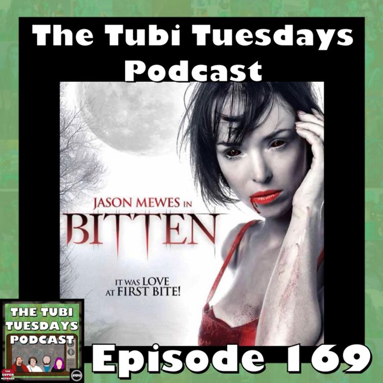 cover art for The Tubi Tuesdays Podcast Episode 169 - Bitten (2008)