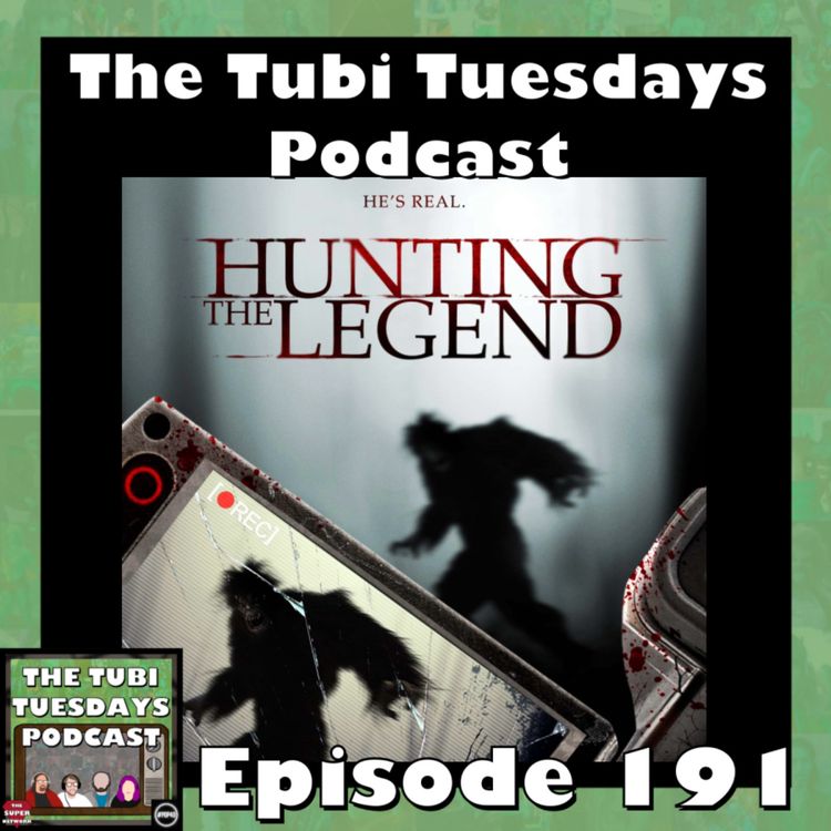 cover art for The Tubi Tuesdays Podcast Episode 191 - Hunting the Legend (2014)