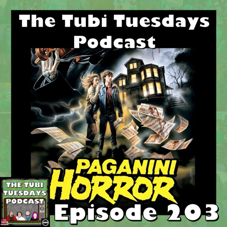cover art for The Tubi Tuesdays Podcast Episode 203 - Paganini Horror (1989)