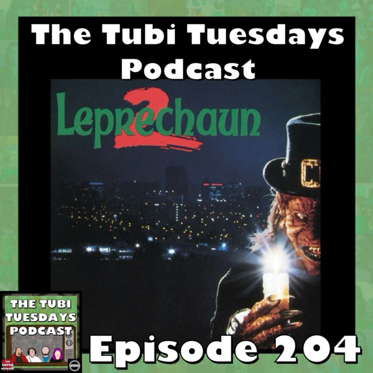 cover art for The Tubi Tuesdays Podcast Episode 204 - Leprechaun 2 (1994)