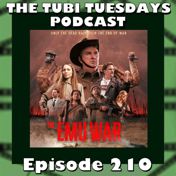 cover art for The Tubi Tuesdays Podcast Episode 210 - The Emu War (2023)