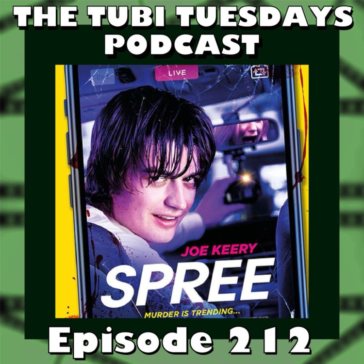 cover art for The Tubi Tuesdays Podcast Episode 212 - Spree (2020)