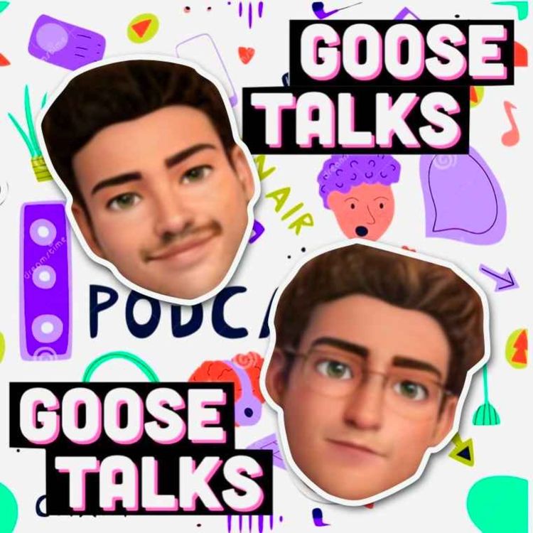 cover art for YOU’RE LIVING IN FEAR! | GOOSETALKS EPISODE 58