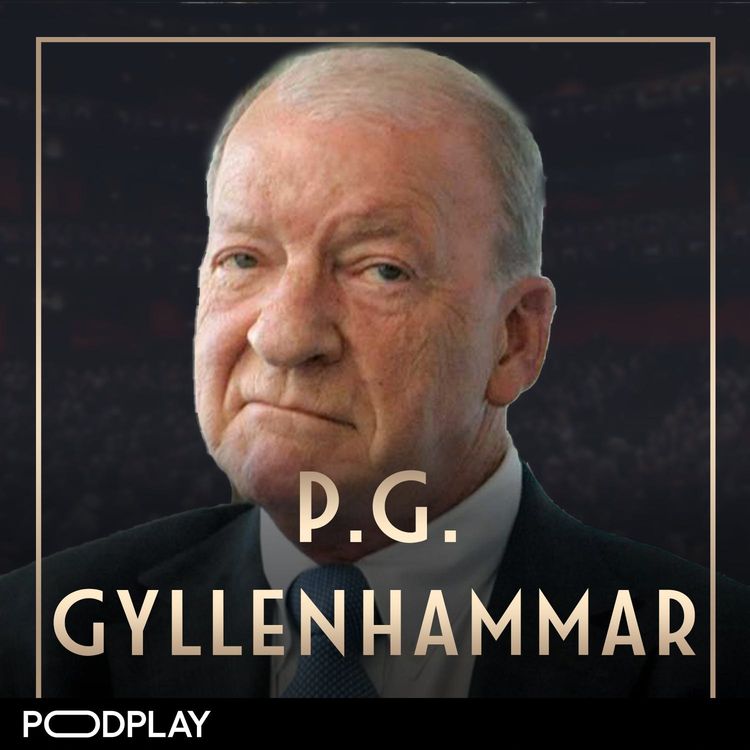 cover art for 445. P.G. Gyllenhammar - Näringslivsmannen som formade Sverige: Om ledarskap, diplomatin och livet i karantän