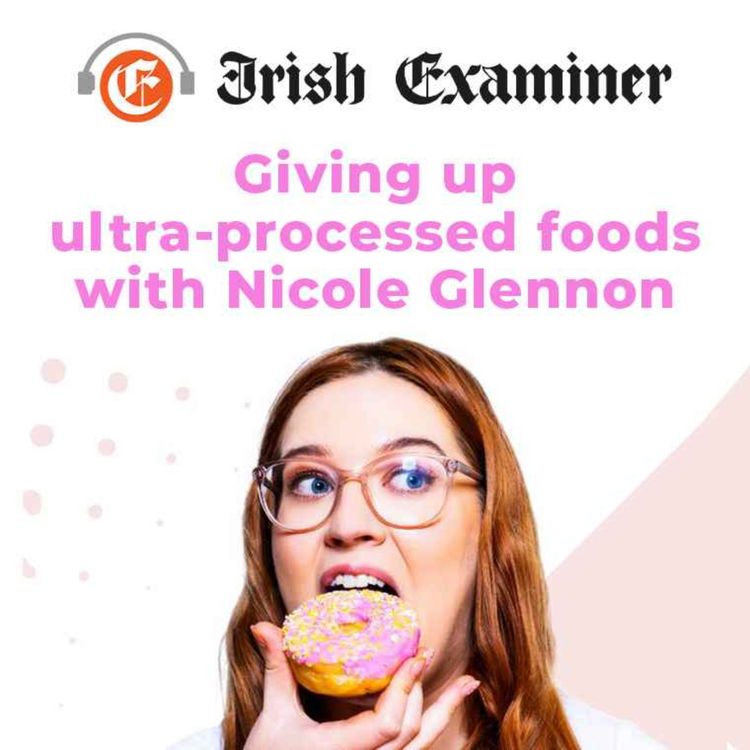 cover art for Giving up ultra-processed foods, with Nicole Glennon