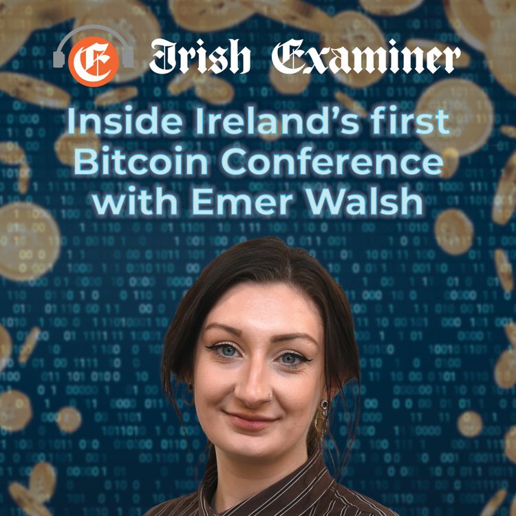 cover art for Inside Irelands first Bitcoin Conference with Emer Walsh
