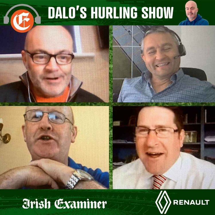 cover art for Dalo's Hurling Show:  Technicalities, confusion, disarray but still two cracking quarters in store