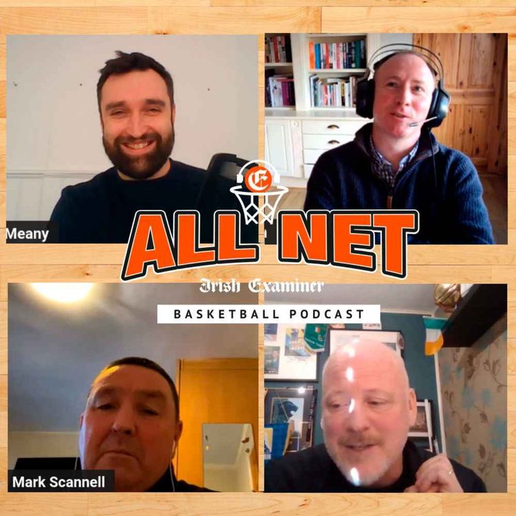 cover art for All Net - The Irish Examiner Basketball Show:   Cup Finals preview - dirty chaos and red zone execution