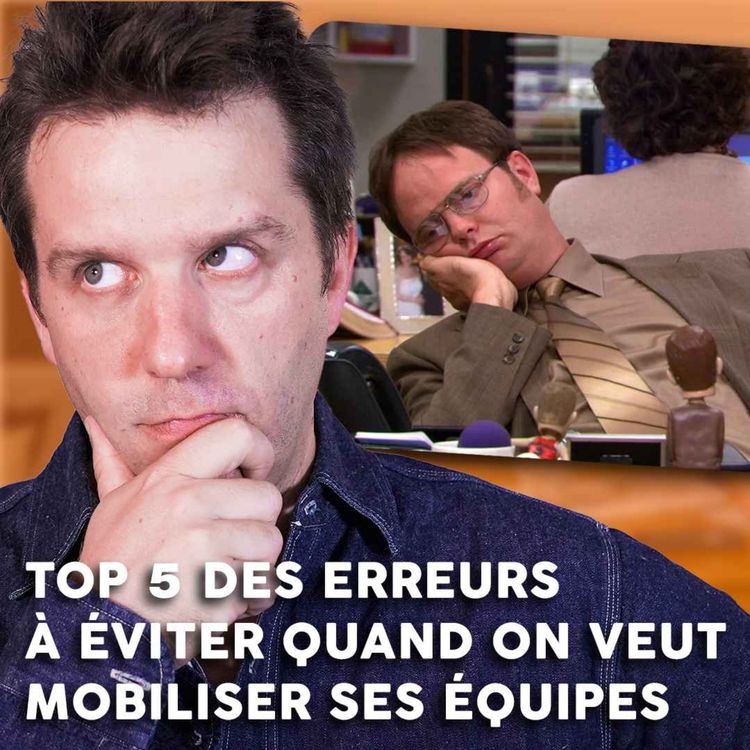 cover art for TOP 5 des erreurs à éviter quand on veut mobiliser ses équipes