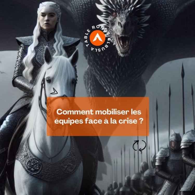 cover art for Comment mobiliser vos équipes face à la crise ?