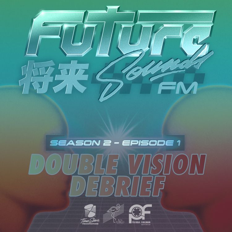 cover art for S2E1 - Double Vision Debrief