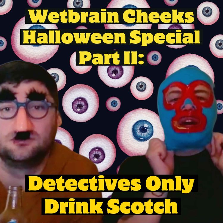 cover art for Halloween Special Part II: Detectives Only Drink Scotch