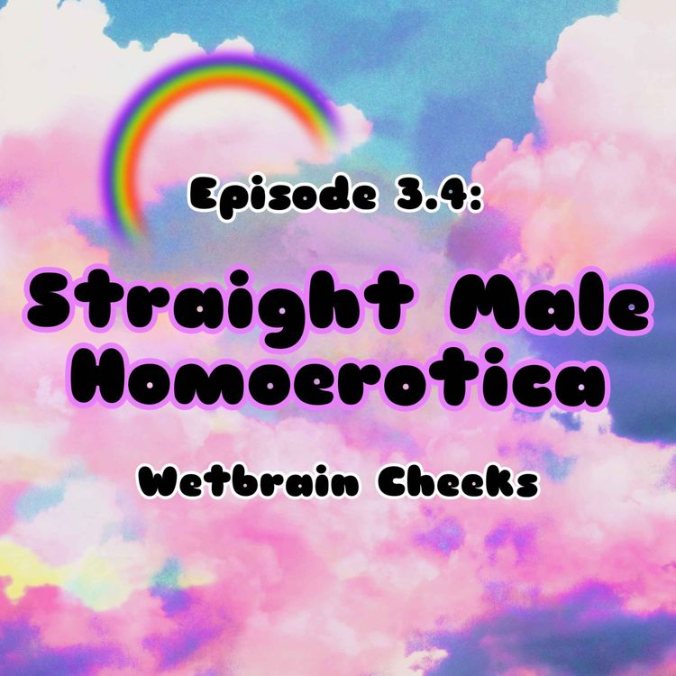 cover art for Episode 3.4: Straight Male Homoerotica