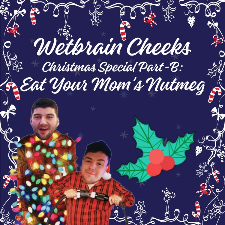 cover art for Christmas Part-B: Eat Your Mom's Nutmeg