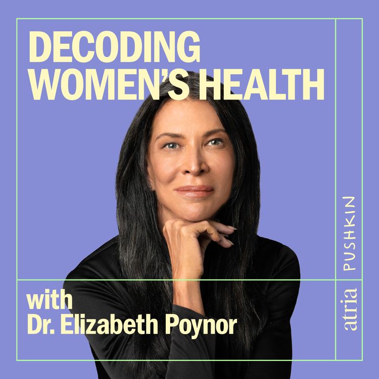 cover art for Introducing: Decoding Women’s Health with Dr. Elizabeth Poynor