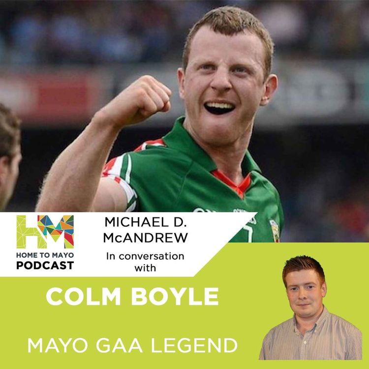 cover art for Home to Mayo Podcast - Colm Boyle