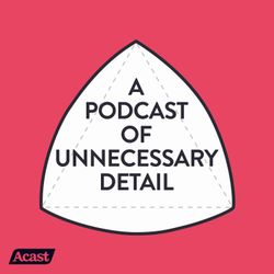 cover art for A Podcast Of Unnecessary Detail