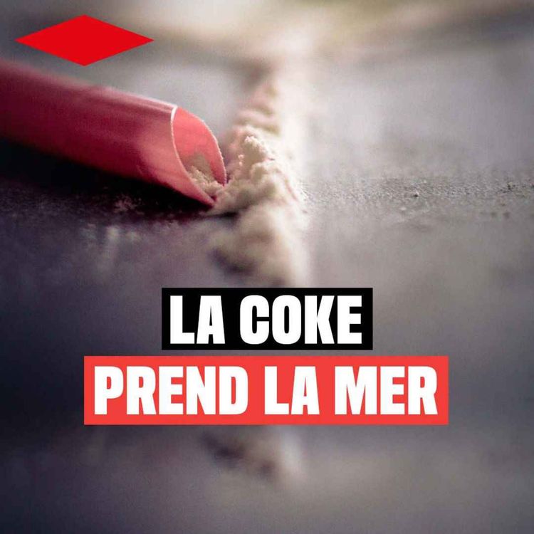 cover art for Pourquoi la coke voyage en bateau : derrière l’essor du trafic de cocaïne